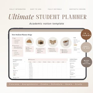 May include: A digital tablet displaying a student planner template. The screen shows a beige-themed interface with sections for notes, assignments, and a weekly schedule. Text on the screen includes "Ultimate STUDENT PLANNER" and "Academic notion template."