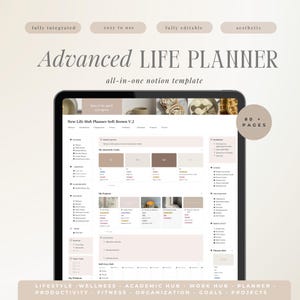 May include: A digital Notion template titled Advanced LIFE PLANNER, all-in-one notion template, displayed on a tablet screen. The interface features a soft brown color scheme with sections for goals, projects, wellness, and productivity, including 80+ pages.