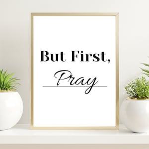 But First Pray| Christian wall art, minimalist christian art, prayer art, christian art, prayers, wall decor, but first coffee, pray