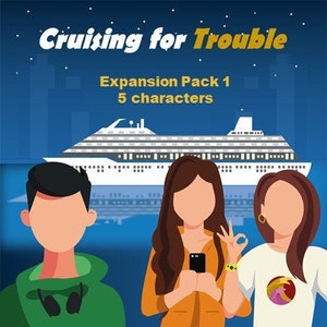 Teen Non-Murder Mystery Game &quot;Cruising for Trouble&quot; | Expansion Pack 1 | 5 additional characters