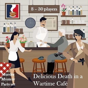 Murder mystery game &quot;Delicious Death in a Wartime Café&quot; | 8-30 players | PDF version