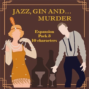 Op de afbeelding: Een vintage-stijl illustratie van een vrouw in een flapperjurk en een man in pak. De tekst "Jazz, Gin and... Murder" staat bovenaan de afbeelding. Onder de tekst staat "Expansion Pack 3" en "10 characters".