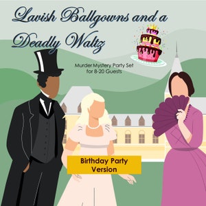 Murder mystery game "Lavish Ballgowns and a Deadly Waltz" - Birthday Party version | 8-20 players | PDF version