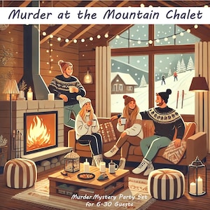 May include: A cozy cabin scene with a fireplace, a couch, and four people gathered around. The text "Murder Mystery Party Set for 6-30 Guests" is at the bottom of the image.