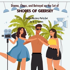 Drama, Chaos, and Betrayal on the Set of Shores of Geersey | 8-11 players | PDF version | Murder mystery game