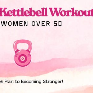 Könnte beinhalten: Eine rosa-weiße Grafik, die ein Kettlebell-Training für Anfängerinnen für Frauen über 50 bewirbt. Das Bild enthält eine rosa Kettlebell-Illustration und drei Frauen in Trainingskleidung. Text: "Beginner Kettlebell Workout FOR WOMEN OVER 50. A 4 Week Plan to Becoming Stronger!"
