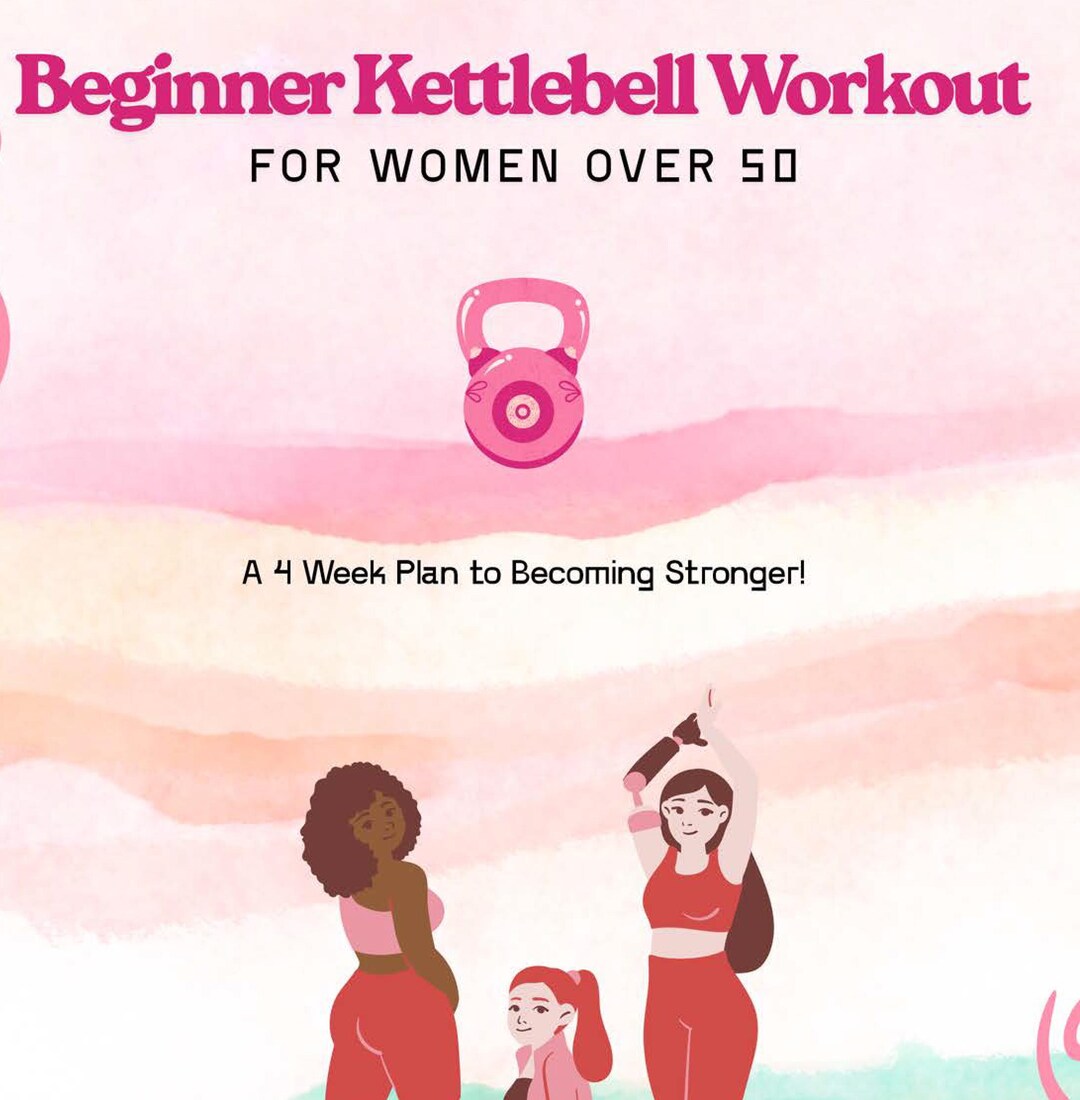 Beginner Kettlebell Workout for Women Over 50 | 4-week Printable