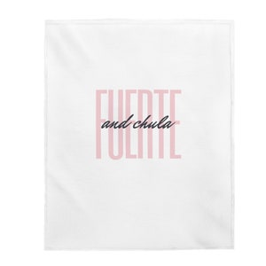 Fuerte and Chula Plush Blanket | Latina Culture | Latina Woman Gift | Mexican Culture | Throw Blanket | FUE