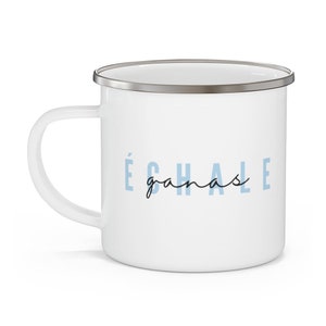 Echale Ganas Enamel Mug | Latina Coffee Mug | Latina Gift | Latina Cup | Mexican Coffee Mug | EG