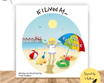 If I Lived At The Seaside ~ (Signed by Author) Children’s Picture Book for 0-5yr olds