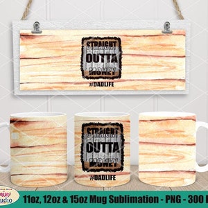 11oz, 12oz (Cricut mok Pers) en 15oz Bundel Mok Sublimatie PNG-sjablonen, 300 DPI, Straight Outta Money Dadlife Hout achtergrond patronen