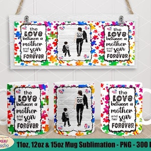 11oz, 12oz (Cricut Press Mug), 15oz Mok Sublimatie PNG-sjabloon, 300 DPI, Lichte huid Moeder, Moeder en Zoon Liefde Voor Altijd Citaat Autisme Patronen