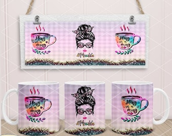 11oz, 12oz (Cricut Press Mug) & 15oz Mug Sublimation PNG template, 300 DPI, Messy Bun MomLife, Hug In a Mug Rainbow Color Patterns Designs