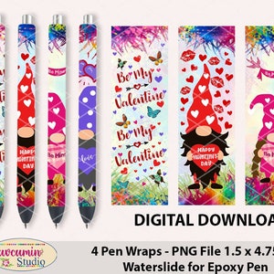 May include: Four Valentine's Day themed pen wraps featuring gnomes with hearts, arrows, and the text "Be My Valentine". The wraps are designed for epoxy pens and measure 1.5 by 4.75 inches.