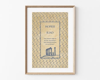 Homer's Iliad Quote Print, Beautiful Because Doomed, Greek Mythology Wall Art