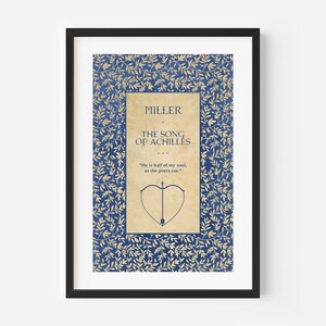 May include: A book cover with a blue background and gold leaf design. The title is "The Song of Achilles" by Madeline Miller. The quote "He is half of my soul, as the poets say." is printed below the title.