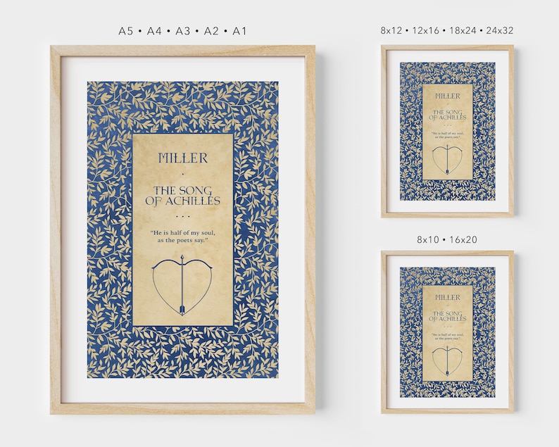 May include: A framed print of the book cover for "The Song of Achilles" by Madeline Miller. The cover features a blue and gold floral pattern with a quote from the book and a drawing of an arrow and heart.