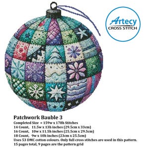 May include: A cross stitch pattern for a patchwork Christmas bauble ornament. The ornament is a circle with a variety of colourful squares and patterns, including snowflakes, stars, and flowers. The pattern is called "Patchwork Bauble 3" and uses 53 DMC cotton colours. The completed size is 159 stitches wide by 178 stitches high.