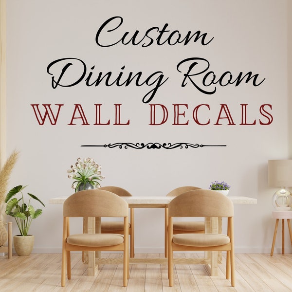 Custom Wall Decal For Dining Room, Kitchen and Other Gathering Areas | High Quality, Die Cut Vinyl Wall Stencil Art Personalized For You!