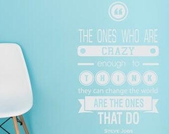 Steve Jobs - Crazy Enough To Change World Quote / Wall Decal Art For School Classrooms or Office Display / Wall Decor & Decals To Inspire