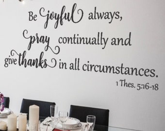 Be Joyful, Pray, Give Thanks 1 Thes. Bible Verse Scripture Wall Art Decal  | Dining Room Thanksgiving Wall Decor Ideas | High Quality Decals