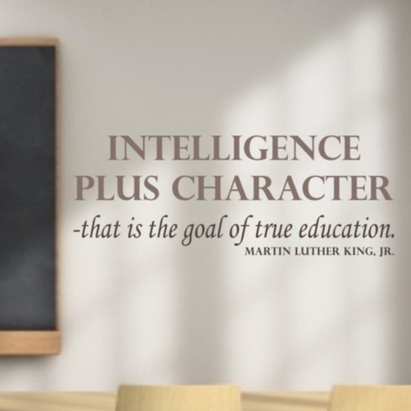 Inspirational Education Quote By Martin Luther King Jr. | School Wall Decor Decals | Intelligence Plus Character is True Goal of Education