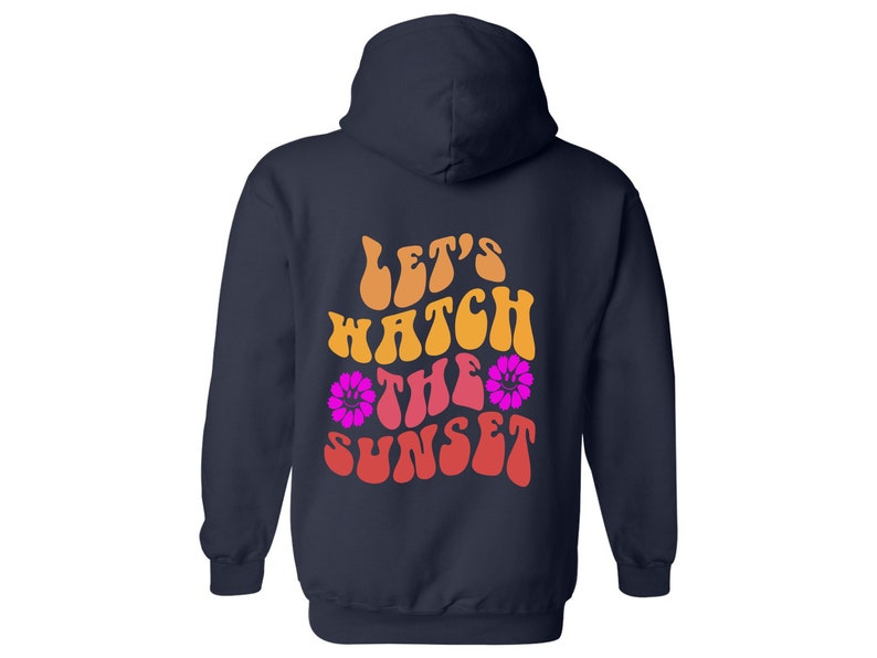 Let's Watch the Sunset Hoodie Trendy Preppy Hoodie Etsy Let's Watch the Sunset Hoodie Trendy Preppy Hoodie Etsy