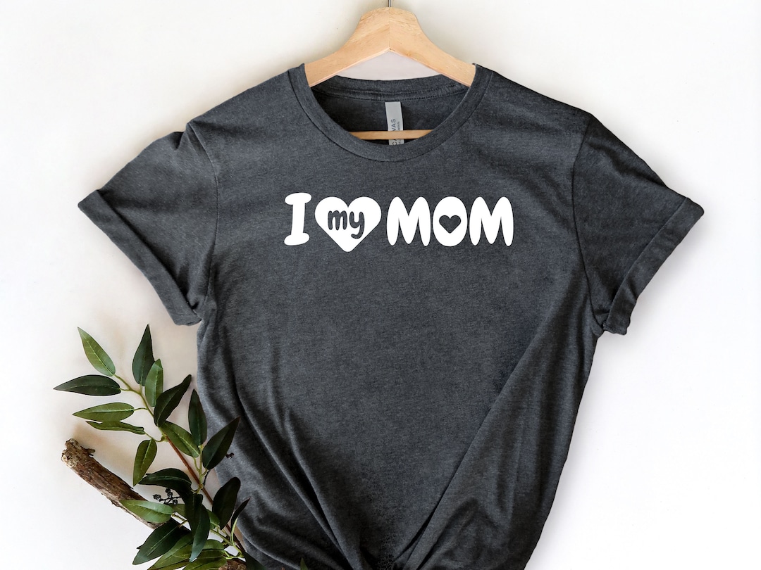 I Love My Mom Mothers Day Gift Mom Shirt Mommy and Me - Etsy