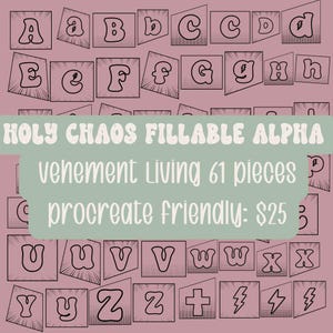 May include: A digital alphabet set in a retro comic book style. The letters are outlined in black on a pink background. The text "HOLY CHAOS FILLABLE ALPHA" and "vehement Living 61 pieces" are also visible.