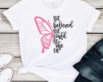 She Believed She Could So She Did / Layered Digital Downloads for Cricut, Silhouette Etc  Svg| Eps| Dxf| Png| Files