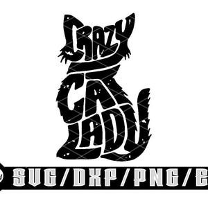 Crazy Cat Lady Svg/téléchargements numériques en couches pour Cricut, Silhouette, etc. Svg | Eps| Dxf| png| Fichiers