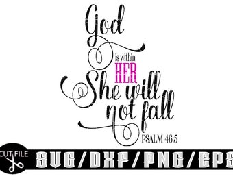 God Is Within Her She Will Not Fall / Layered Digital Downloads for Cricut, Silhouette Etc  Svg| Eps| Dxf| Png Files