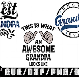 Happy Fathers Day/ Best Grandpa Ever/ Awesome Grandpa/ Layered Digital Downloads For  Includes Svg/Png/ Eps/ Dxf Files
