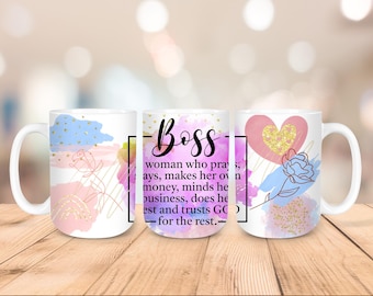 Boss A Woman Who Prays • 15oz Mug Sublimation Wrap • Daily Reminders Mug Wrap  • Motivational Mug Wrap  • 2-PNG Files- Digital Download