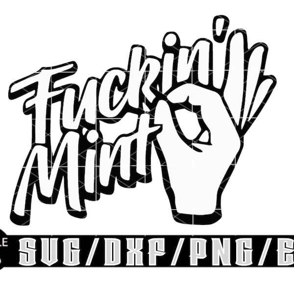 Fu*kin' Mint Svg/ Layered Digital Downloads for Cricut, Silhouette Etc.. Svg| Eps| Dxf| Png Files