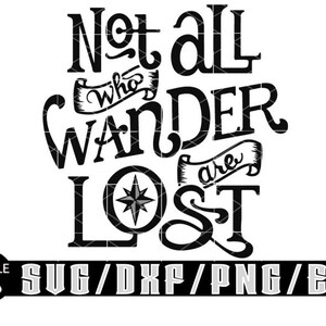 Nicht alle, die wandern, sind verloren / geschichtete digitale Downloads für Cricut, Silhouette Etc ..Svg| Eps| Dxf| Png-Dateien