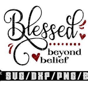 Unglaublich gesegnet / Layered Digitale Downloads für Cricut, Silhouette Etc ..Svg| Eps| Dxf| Png| Dateien