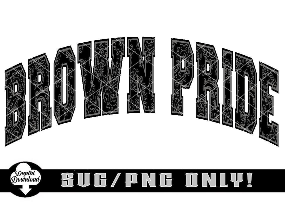 Brown Pride- Black and Gray | Svg & Png Files ONLY! | This is NOT