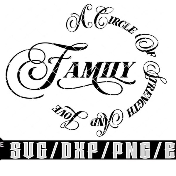 Family A Circle Of Strength & Love |  Layered Digital Downloads for Cricut, Silhouette Etc  Svg| Eps| Dxf| Png| Files