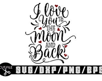 Te amo hasta la luna y más allá / Descargas digitales en capas. Incluye archivos Svg, Eps, Dxf, Png.
