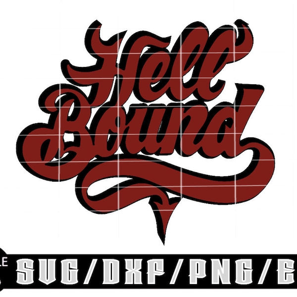 Hell Bound / Layered Digital Downloads for Cricut, Silhouette Etc.. Svg| Eps| Dxf| Png| Files