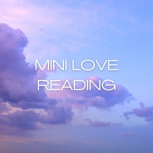 20 min Super Detailed Mini Love Reading
