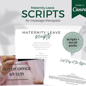 May include: A collection of templates for massage therapists, including scripts for maternity leave announcements and social media posts. The design features a clean, modern layout with green accents and the text "Maternity Leave Scripts".
