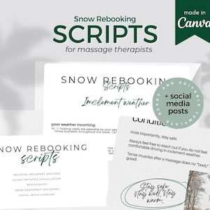 May include: A digital template for massage therapists, featuring the text "Snow Rebooking Scripts" in green and black. Includes social media posts and scripts for inclement weather, client cancellations, and more. Made in Canva.