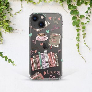 May include: Clear phone case with a colorful design featuring books, coffee cups, hearts, and the words "coffee", "favourite book", "reading", and "love".