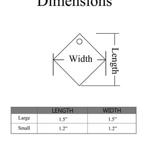 May include: Diagram showing the dimensions of a diamond-shaped tag in two sizes: large and small. The large tag measures 1.5 inches in length and width. The small tag measures 1.2 inches in length and width.