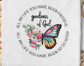 Goodness Of God PNG, Christian Butterfly Floral Design (Digital Download)