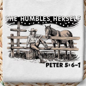 Ze vernedert zichzelf png, Peter 5:6-1, cowgirl png, geloof png, trendy png, christelijk land png, western cowboy png, digitale download