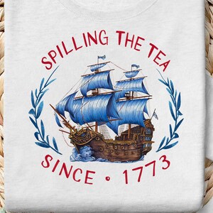 Spilling The Tea Since 1773 png, American Freedom png, Patriotic png, Independence Day png, 4th Of July png, Retro 4th of july, png designs