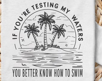 If you're testing my waters you better know how to swim PNG